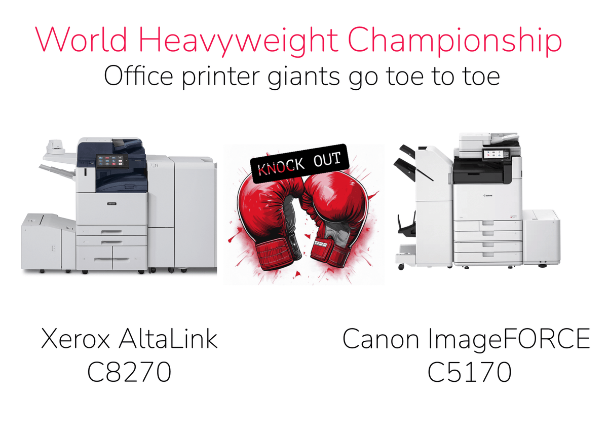 Xerox AltaLink C8270 vs Canon imageFORCE C5170