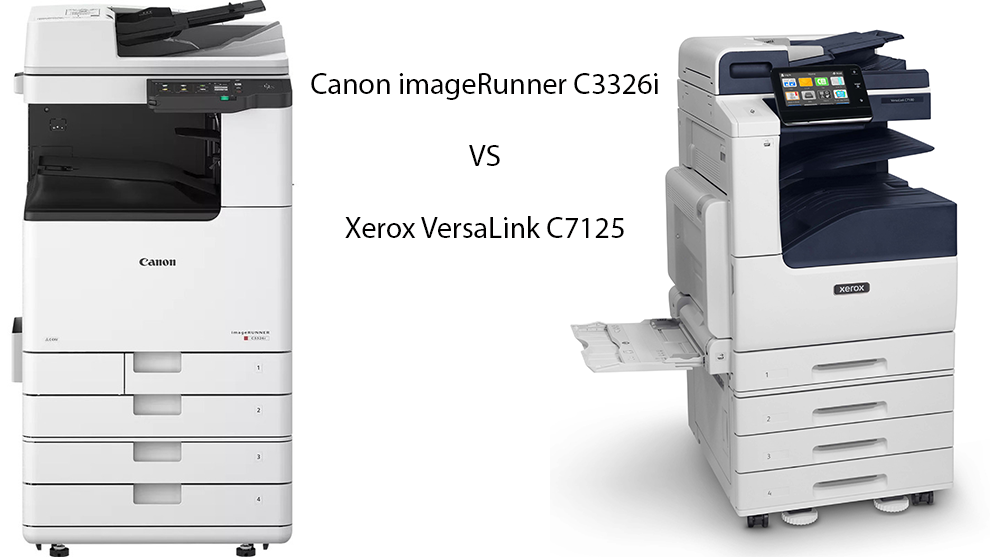 Xerox VersaLink C7125 vs Canon imageRUNNER C3326i: A Multifunction Printer Showdown