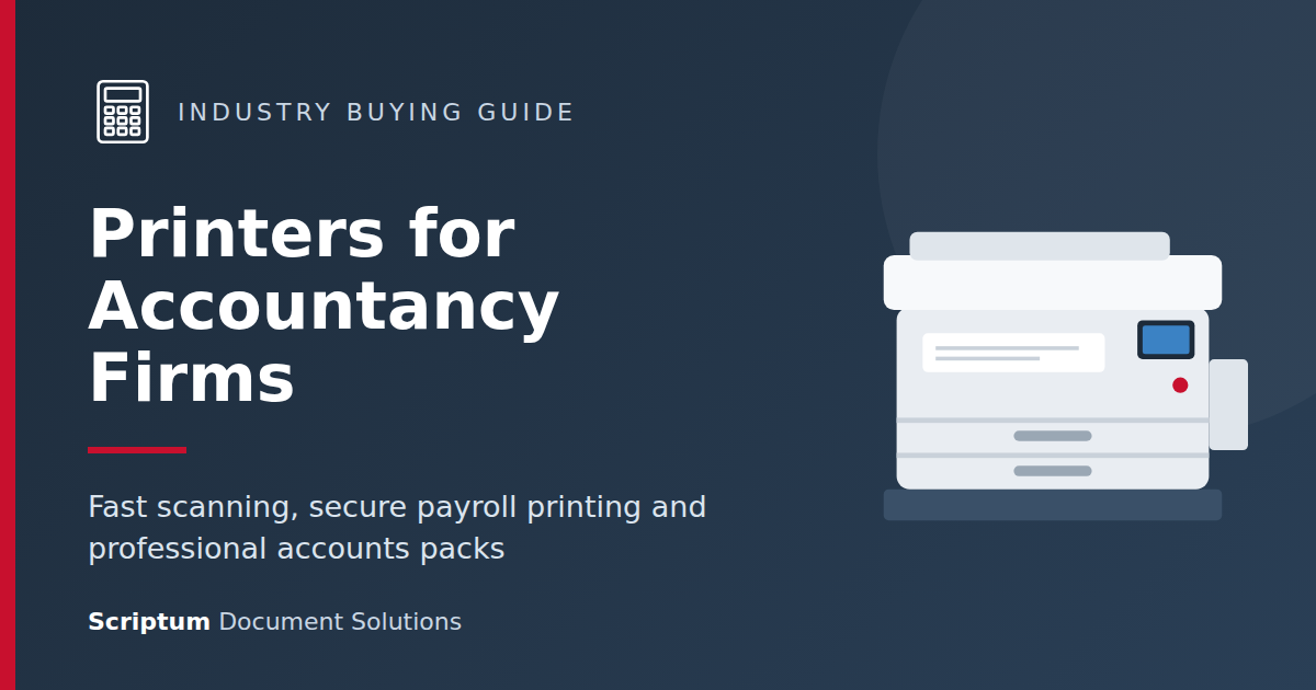Printers for Accountancy Firms: The UK Buying Guide for Accountants and Bookkeepers