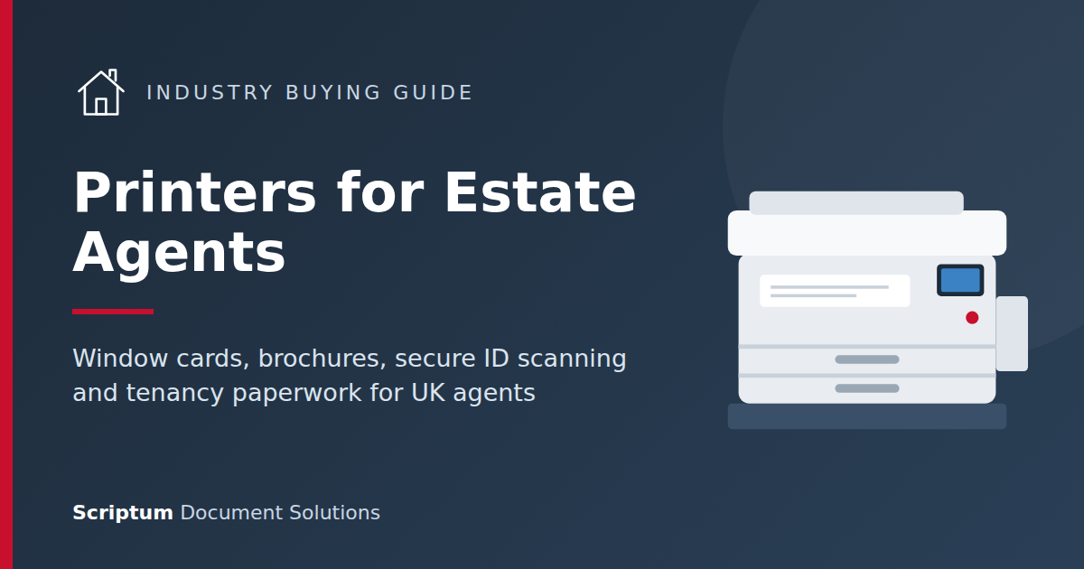 Printers for Estate Agents: A UK Buying Guide for Sales and Lettings Agents