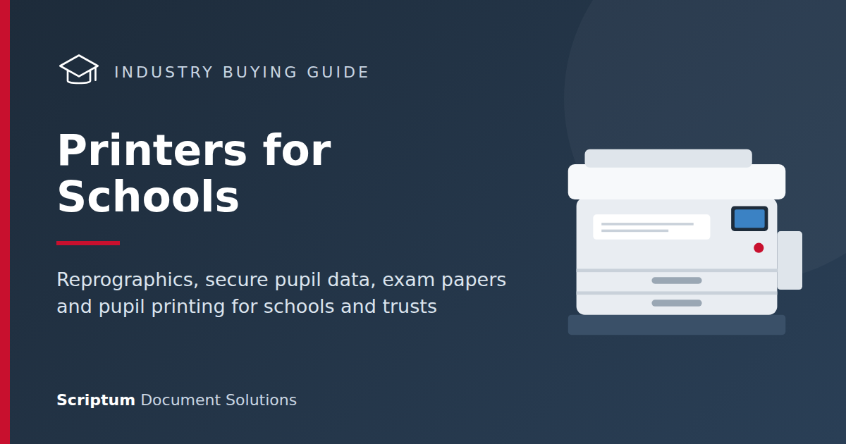 Printers for Schools: A Buying Guide for Schools, Academies and Multi-Academy Trusts